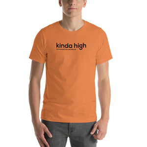 Kinda High - Simple - Be Like Brant T Shirt